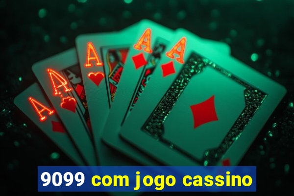 9099 com jogo cassino